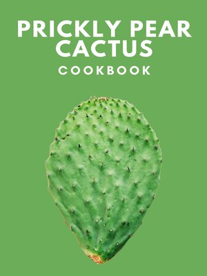 cover image of Prickly Pear Cactus Cookbook
